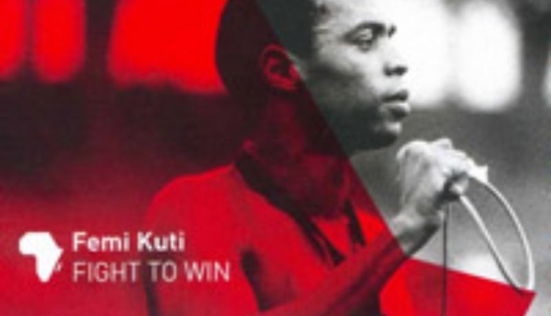 Femi Kuti - Fight To Win
