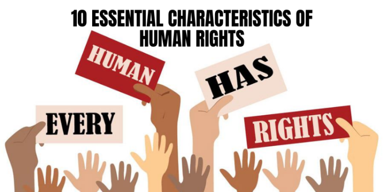 10 Essential Characteristics of Human Rights
