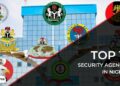 The Top 10 Security Agencies in Nigeria