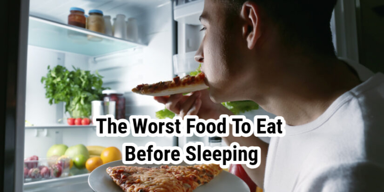 The Worst Food To Eat Before Sleeping