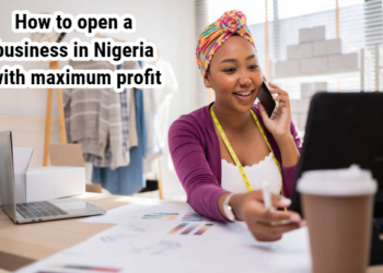 How to open a business in Nigeria with maximum profit
