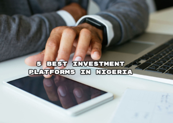 5 Best Investment Platforms in Nigeria