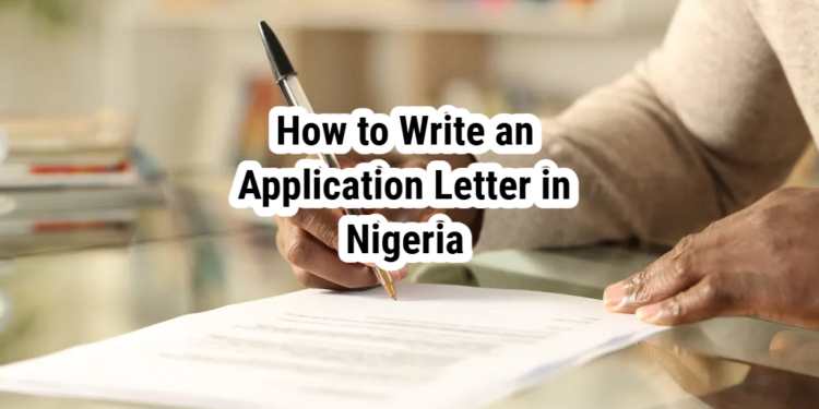 How to Write an Application Letter in Nigeria