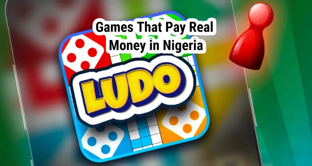 Games That Pay Real Money in Nigeria
