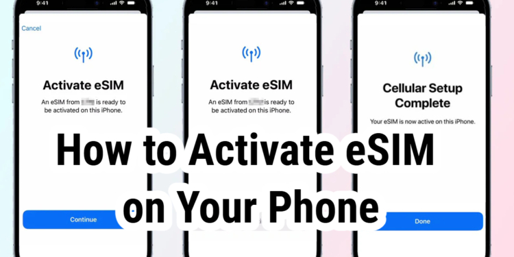 How to Activate eSIM on Your Phone