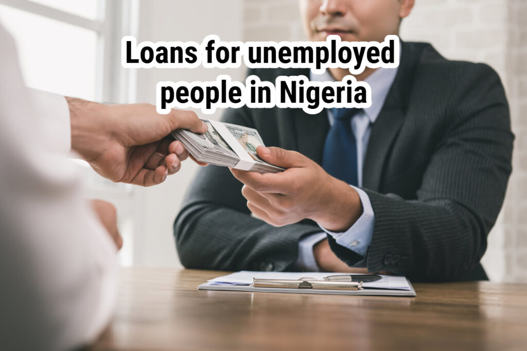 Loans for unemployed people in Nigeria
