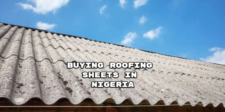 Buying Roofing Sheets in Nigeria