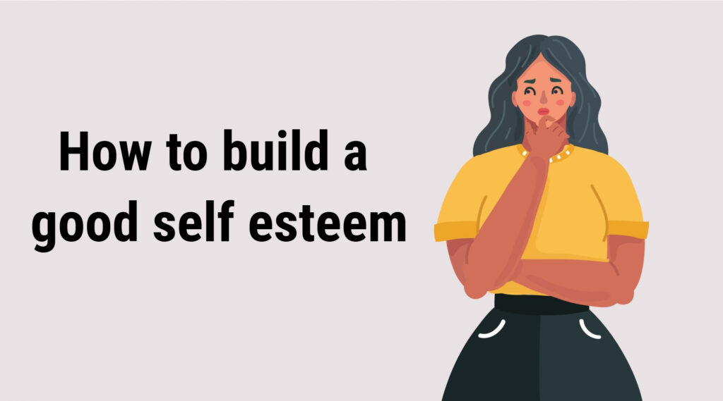 How to build a good self esteem