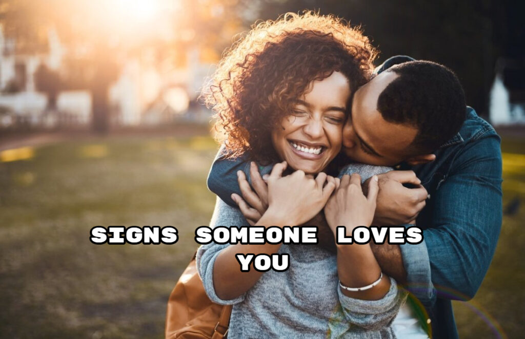 Signs Someone Loves You