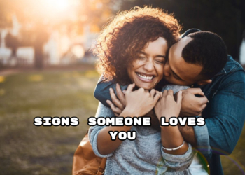 Signs Someone Loves You