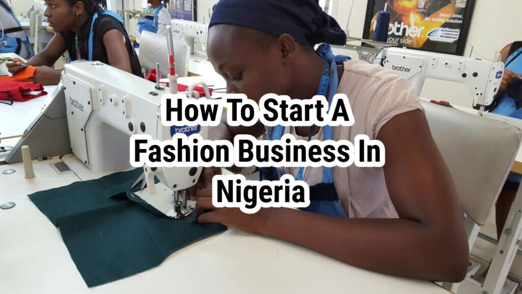 How To Start A Fashion Business In Nigeria