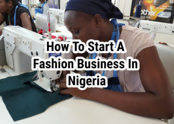 How To Start A Fashion Business In Nigeria