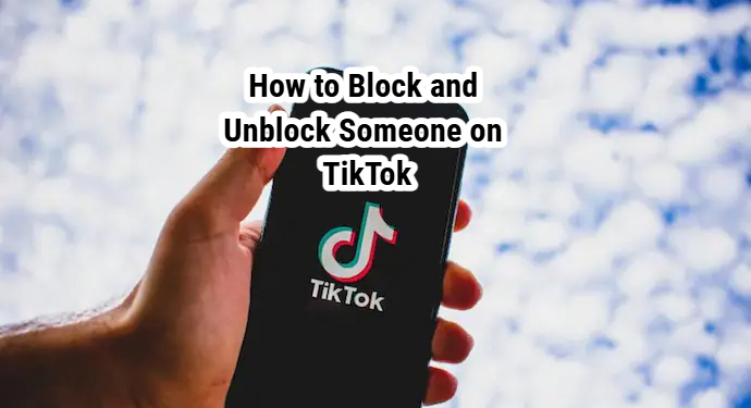 How to Block and Unblock Someone on TikTok
