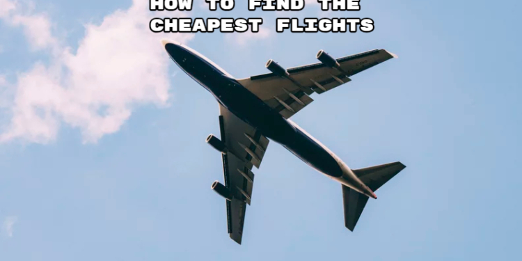 How to Find the Cheapest Flights