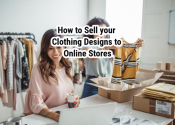 How to Sell your Clothing Designs to Online Stores