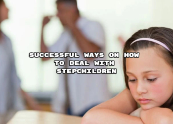 Successful Ways On How to Deal with Stepchildren