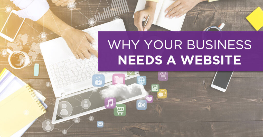 reasons why your business must have a website