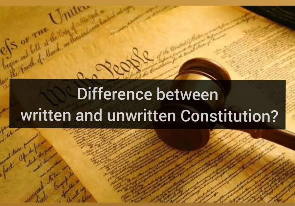 Difference between Written and Unwritten Constitution