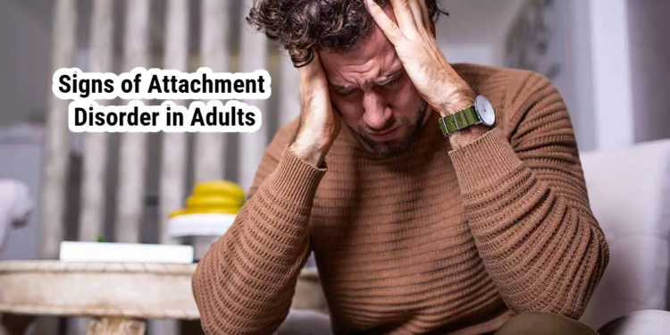 Signs of Attachment Disorder in Adults