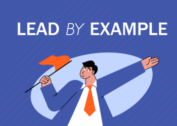 Positive Ways To Lead by Example in the Workplace