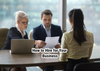 How to Hire for Your Business