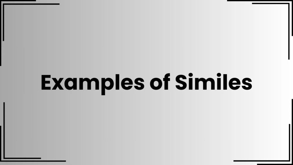 Examples of Similes