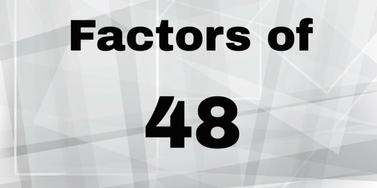 Factors of 48