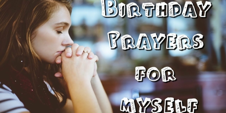Birthday Prayers For Myself