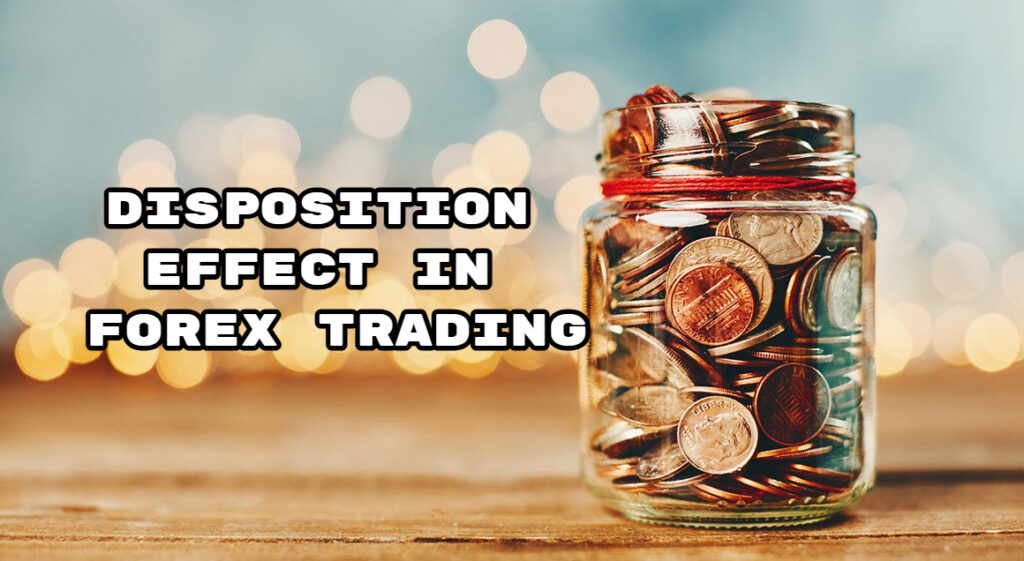 disposition effect in forex trading