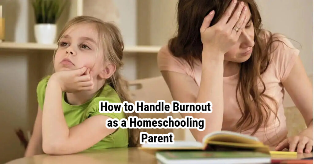 How to Handle Burnout as a Homeschooling Parent