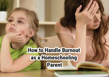How to Handle Burnout as a Homeschooling Parent