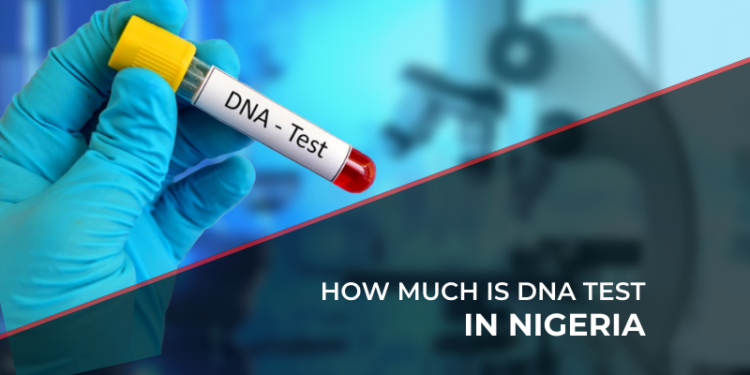 How much is DNA test in Nigeria