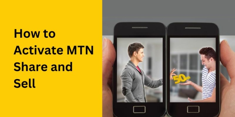How to Activate MTN Share and Sell