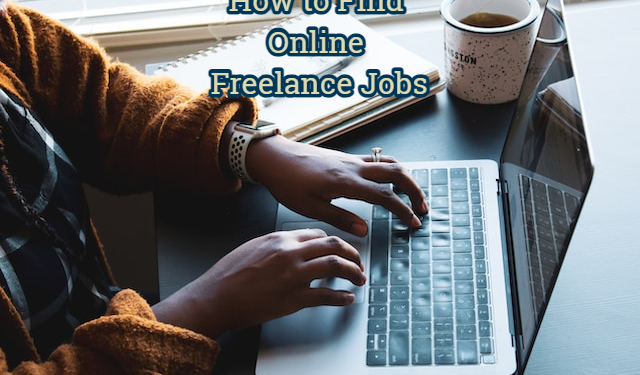 How to Find Online Freelance Jobs