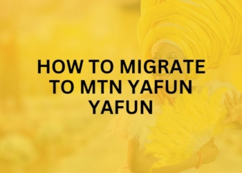 How to Migrate to MTN Yafun Yafun