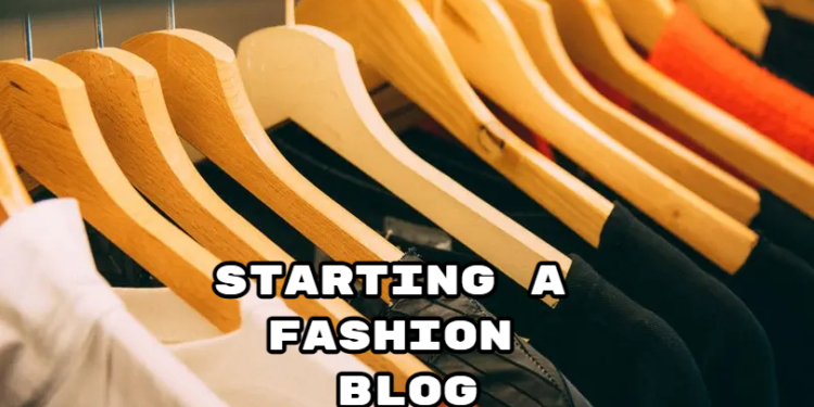 How to Start a Fashion Blog in Nigeria In 2023