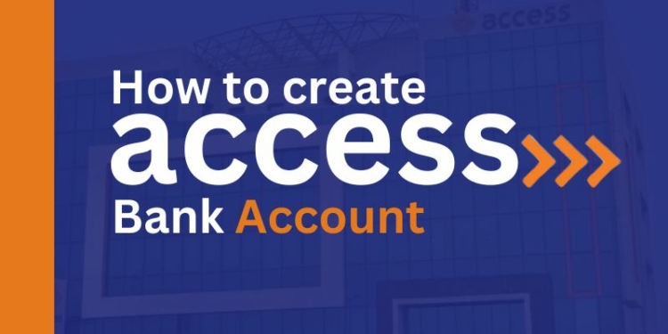 Access Bank Account Opening: How to Open Access Bank Account Online