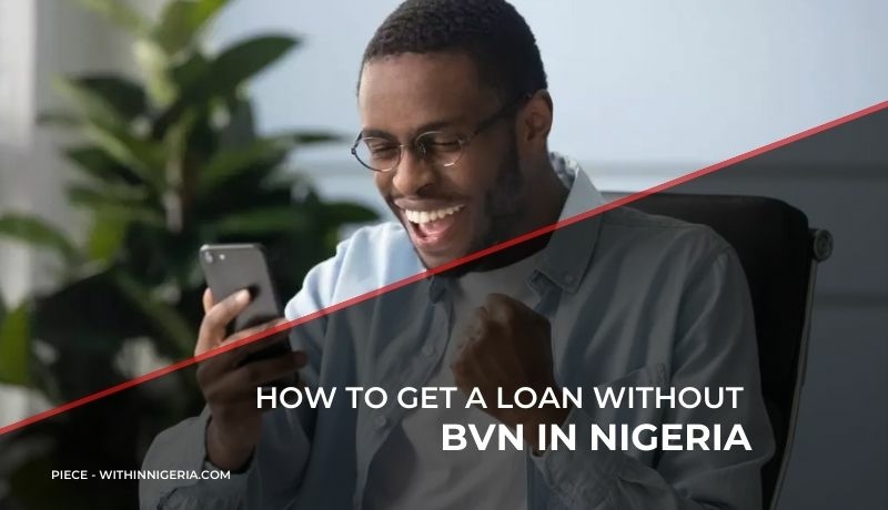 How to get a loan without BVN in Nigeria