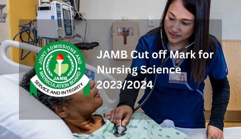 JAMB Cut off Mark for Nursing Science 2023/2024