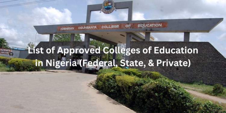 List of Approved Colleges of Education in Nigeria (Federal, State, & Private)
