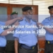 Nigeria Police Ranks, Symbols and Salaries in 2023