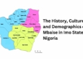 The History, Culture, and Demographics of Mbaise, in Imo State, Nigeria