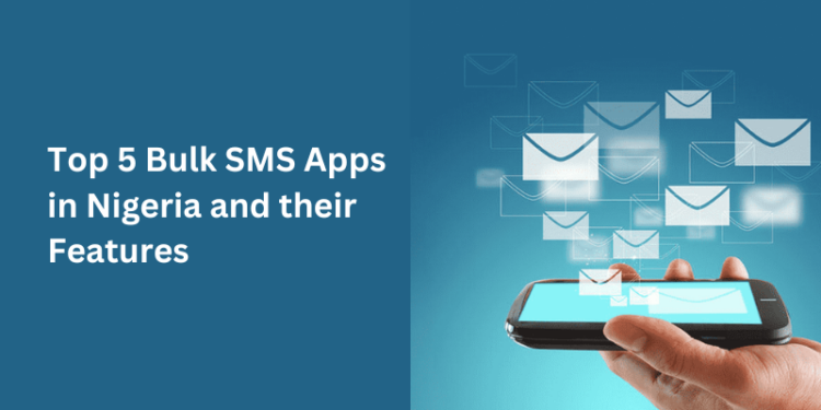 Top 5 Bulk SMS Apps in Nigeria and their Features