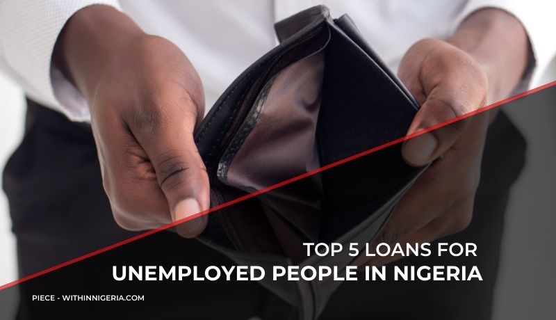 Top 5 loans for unemployed people in Nigeria