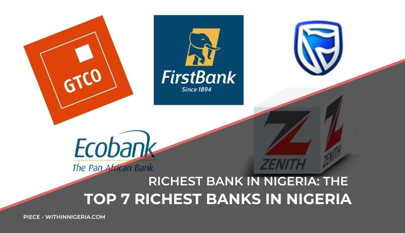 Top 7 Richest Banks in Nigeria