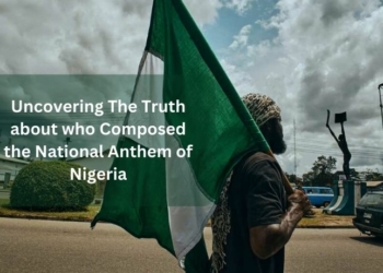 Uncovering The Truth about who Composed the National Anthem of Nigeria