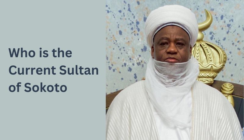 Who is the Current Sultan of Sokoto