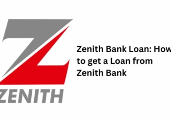 Zenith Bank Loan: How to get a Loan from Zenith Bank