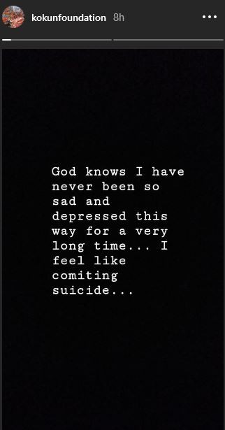 I Feel Like Committing Suicide - CEO Kokun Foundation