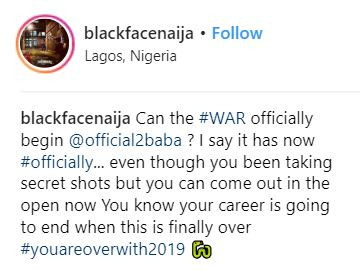 You know your career is going to end in 2019 when this war is finally over - Blackface tells 2face Idibia